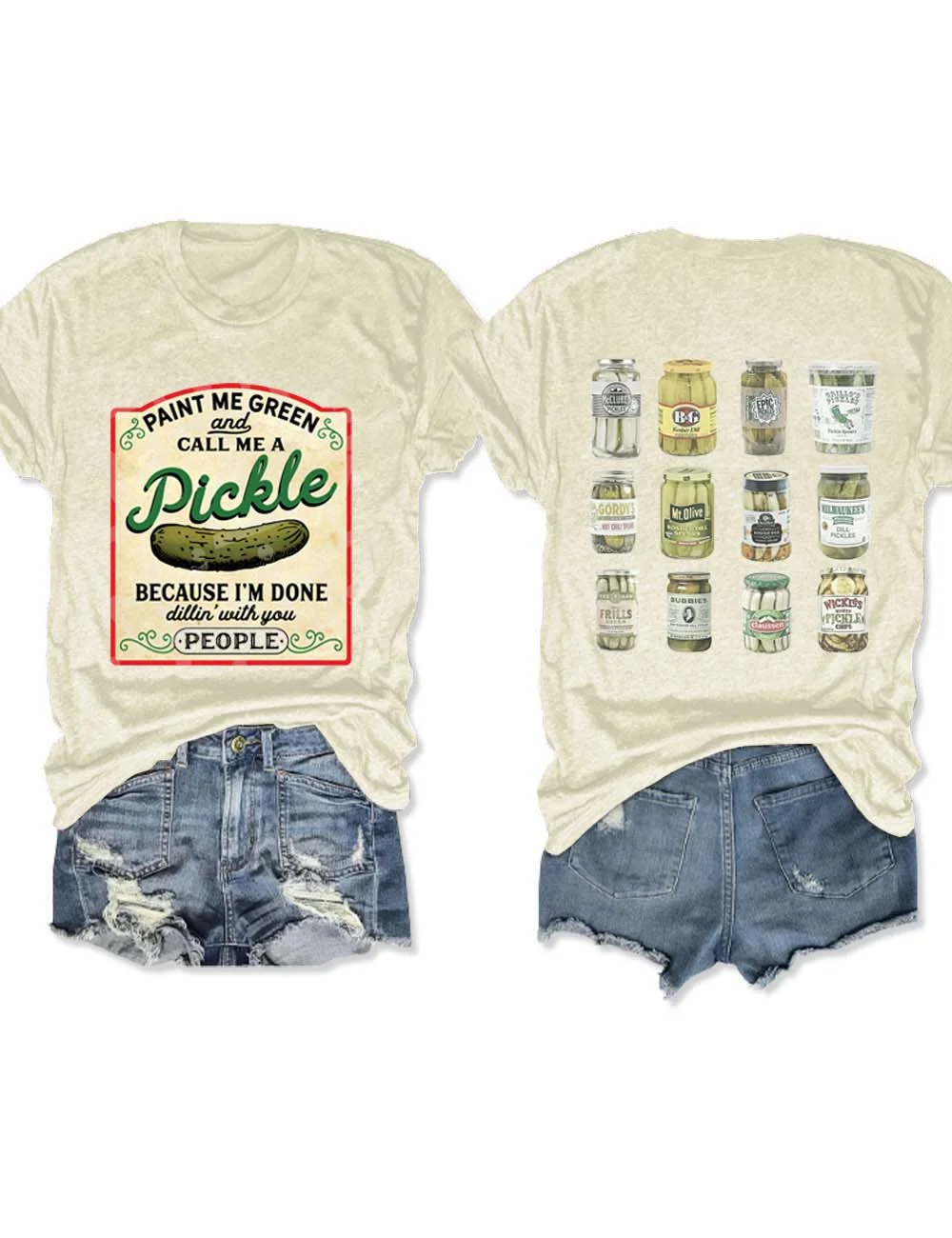Paint Me Green and Call me a Pickle Because I'm Done Dillin T-Shirt