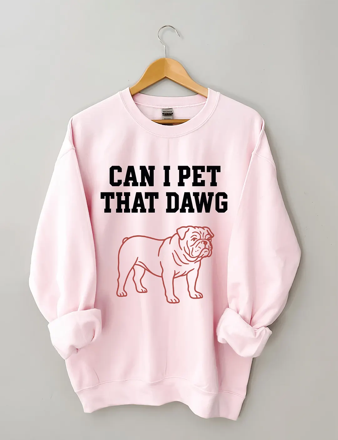 Can I Pet That Dawg Sweatshirt