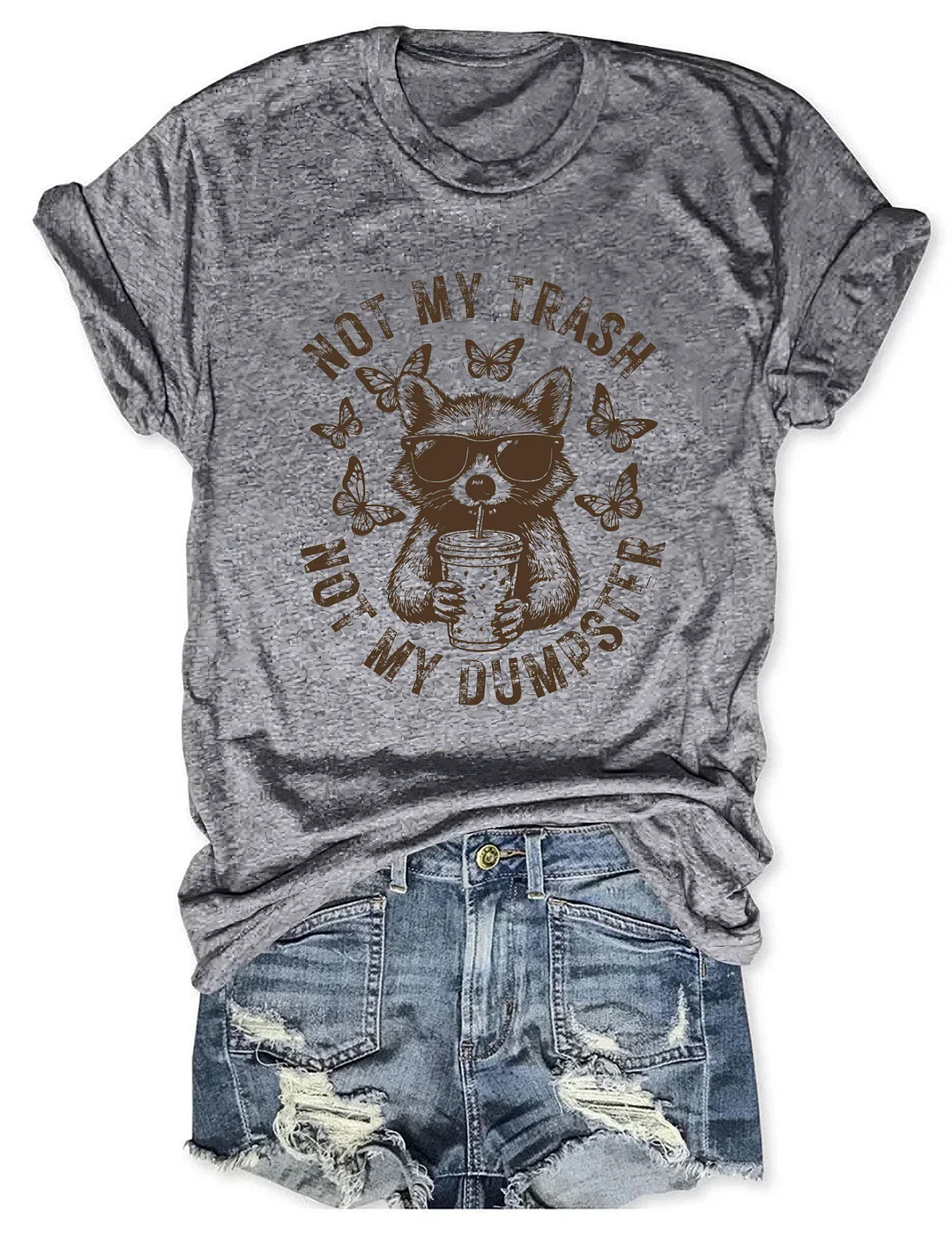 Not My Trash Not My Dumpster T-shirt
