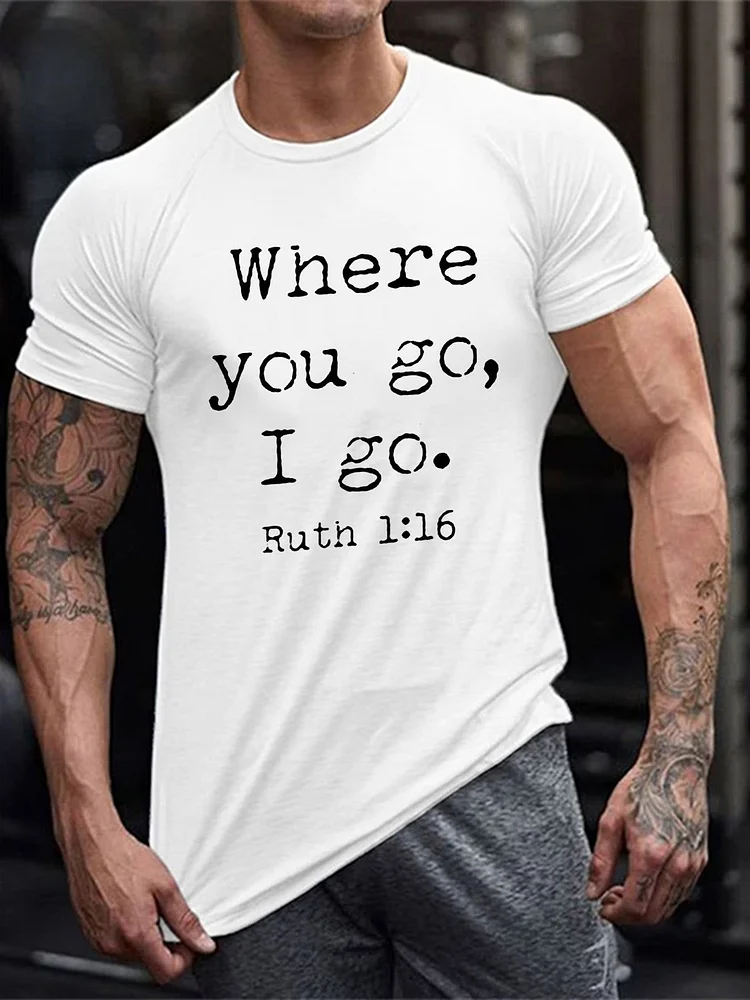 Where You Go I Go Men's T-shirt
