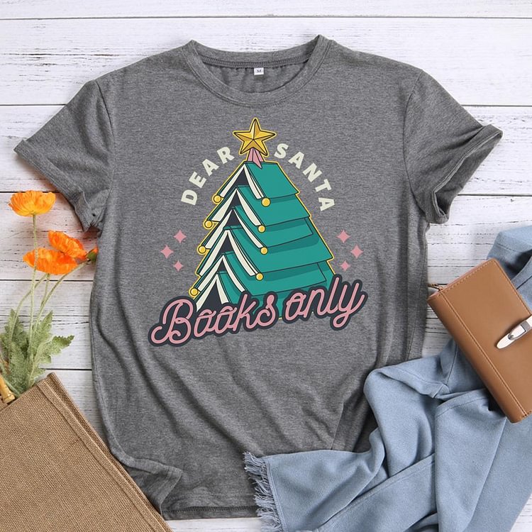 ANB - Dear Santa books only Book Lovers Tee-010656