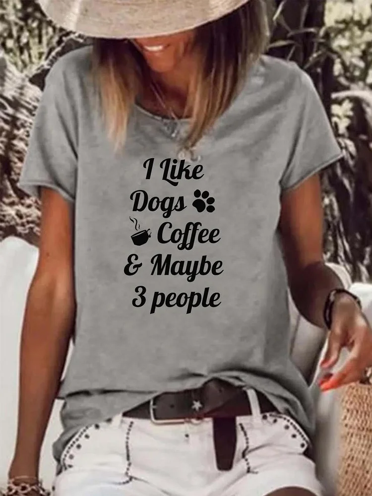 I LIKE DOGS COFFEE MAYBE 3PEOPLE Raw Hem Tee