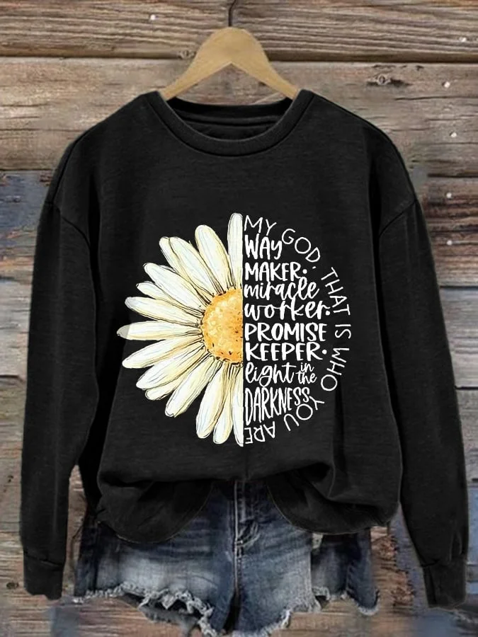 My God That Is Who You Are Faith Ladies Printed Long Sleeve Sweatshirt