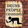 Drunk People Crossing - Metal Tin Signs(8*12Inch/12*16Inch)