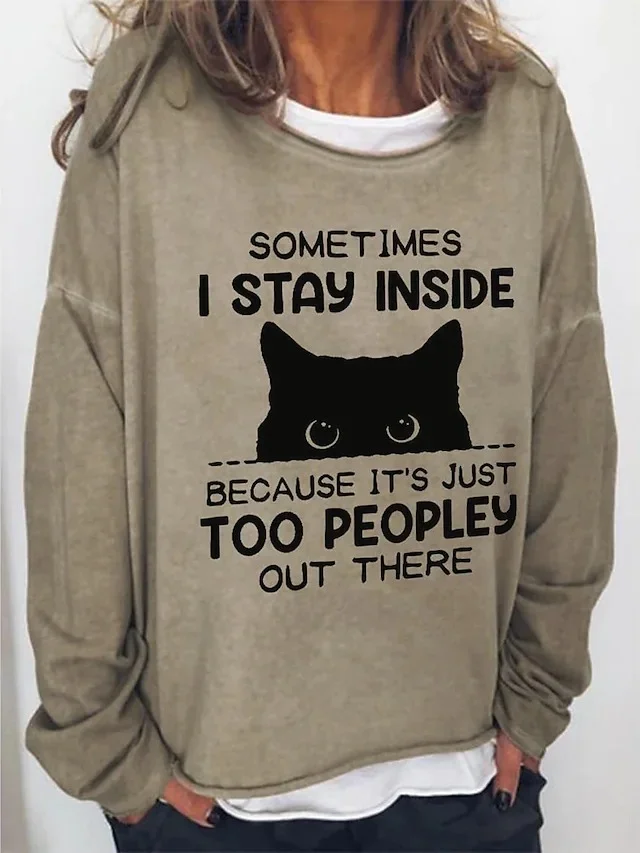 Women's Sometimes I Stay Inside Because I t's Just Too Peopley Out There Funny Print T-Shirt