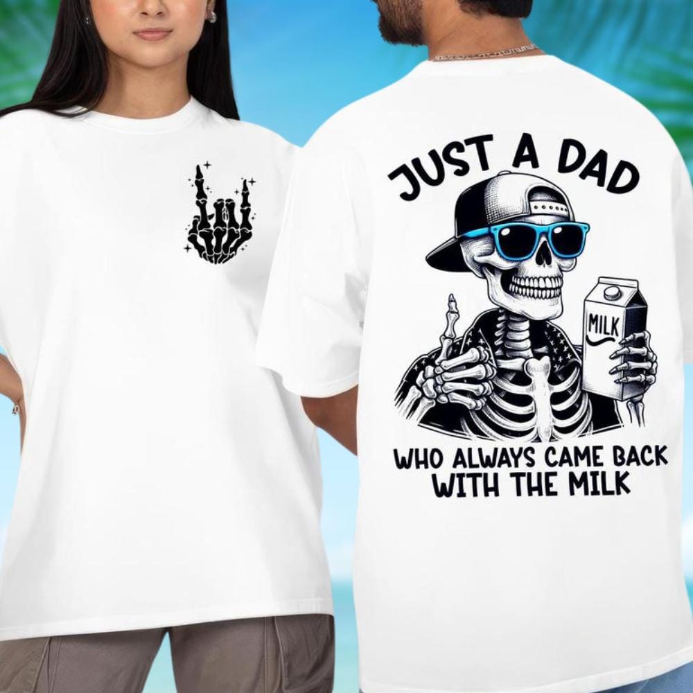 Loveyoufancy Just A Dad Who Always Came Back With The Milk Shirt