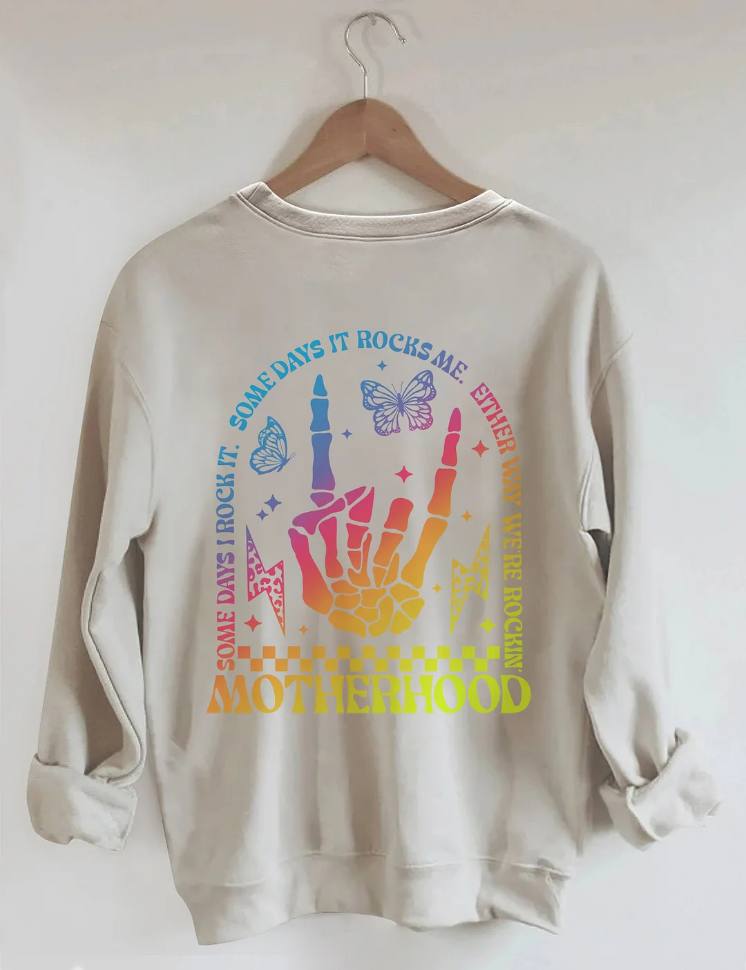 Motherhood Some Day I Rock It Sweatshirt