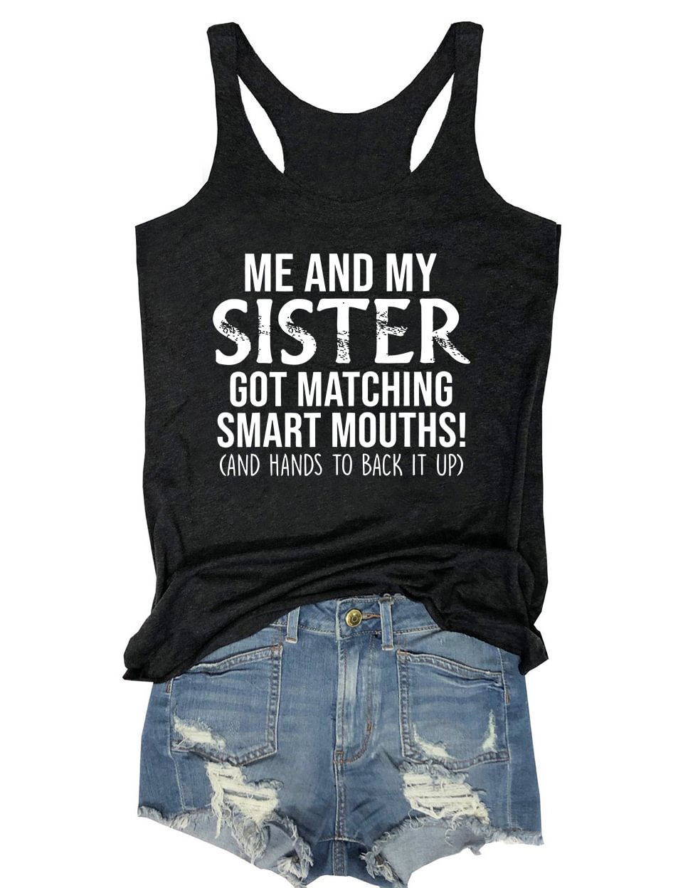 Me And My Sister Got Mathching Smart Mouths Tank