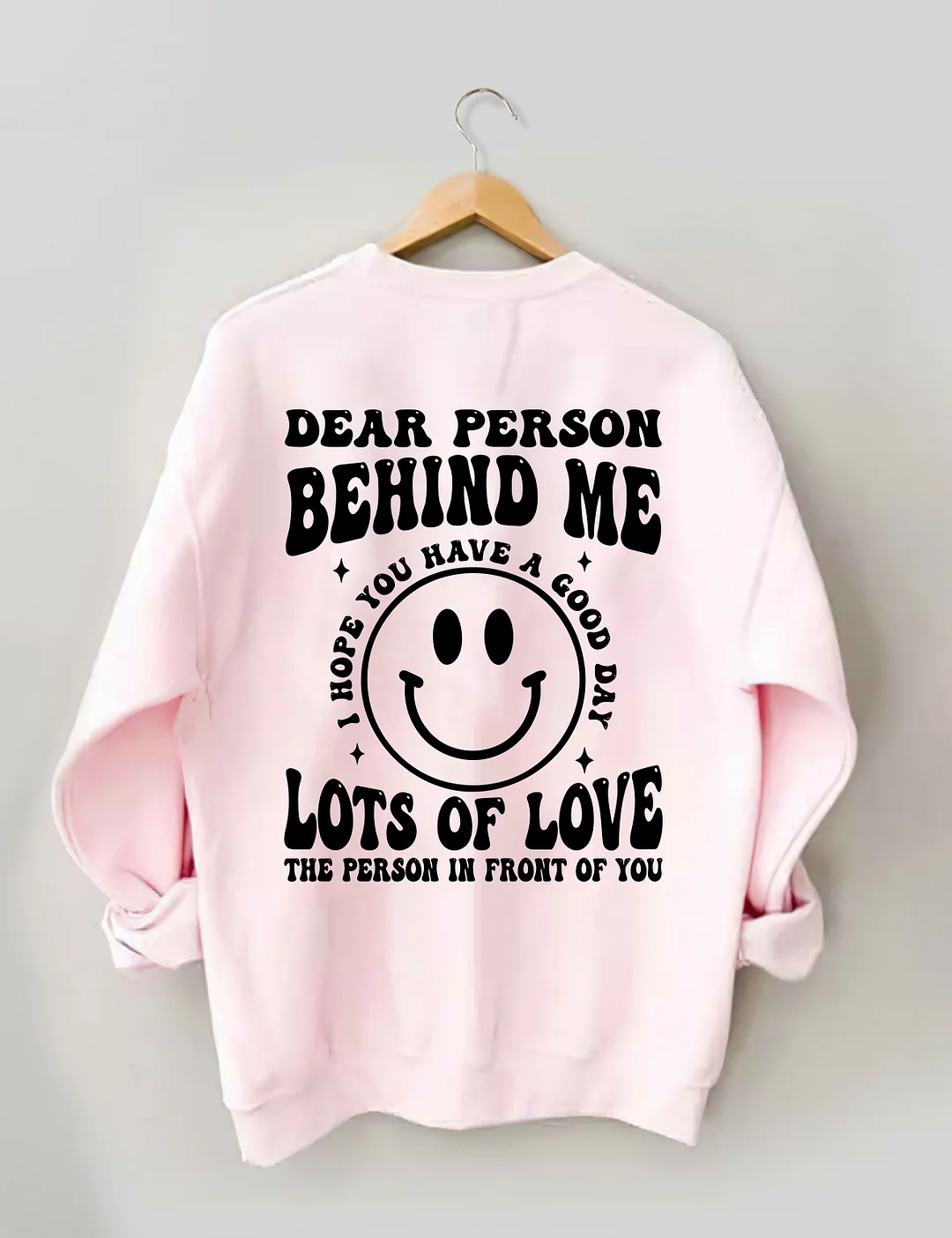 Dear Person Behind  Me Sweatshirt
