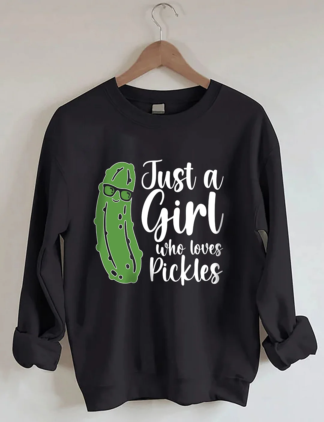 Just a Girl Who Loves Pickles Sweatshirt