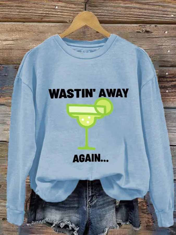 Women's Wastin' Away Again... Rip Jimmy Sweatshirt