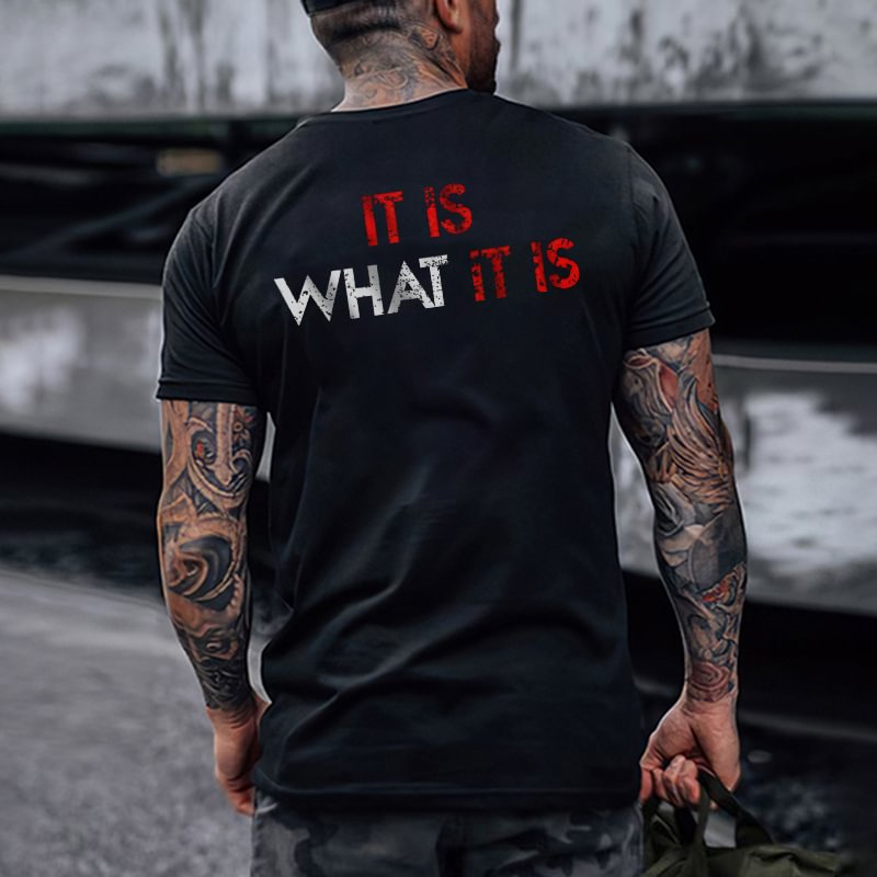 It Is What It Is Distressed Print Classic Men’s T-shirt -  UPRANDY