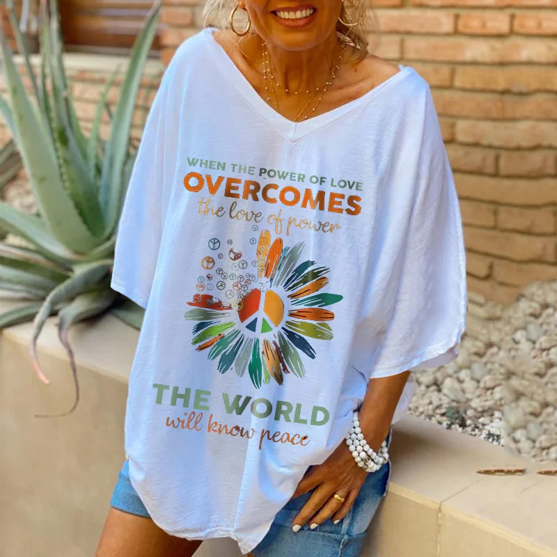 When The Power Of Love Overcomes The Love Of Power The World Will Know Peace Women T-shirt, One Size