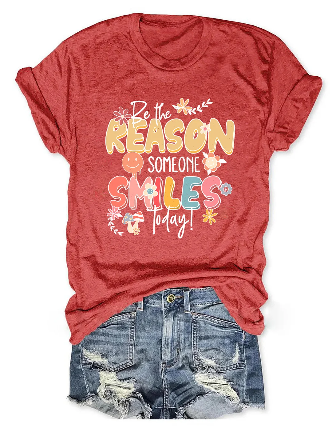 Be The Reason Someone Smiles Today T-shirt