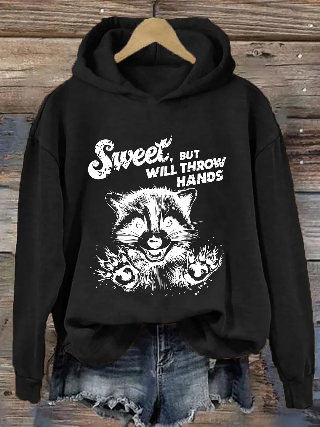 Sweet But Will Throw Hands Hoodie