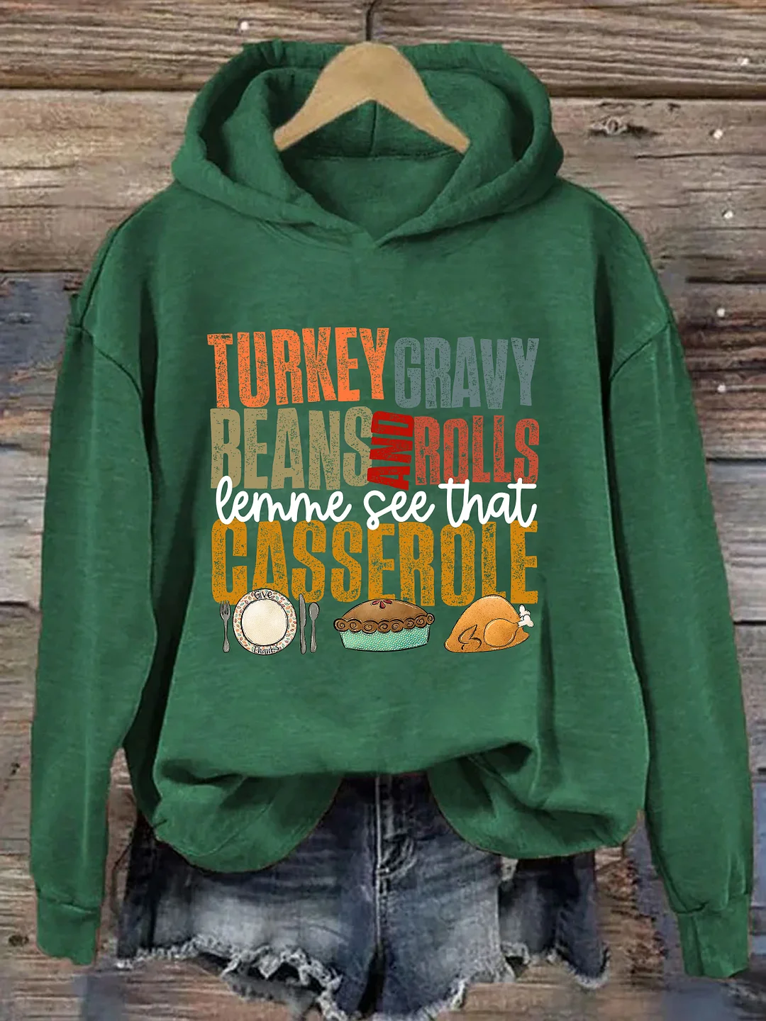 Turkey Gravy Beans And Rolls Let Me See That Casserole Hoodie