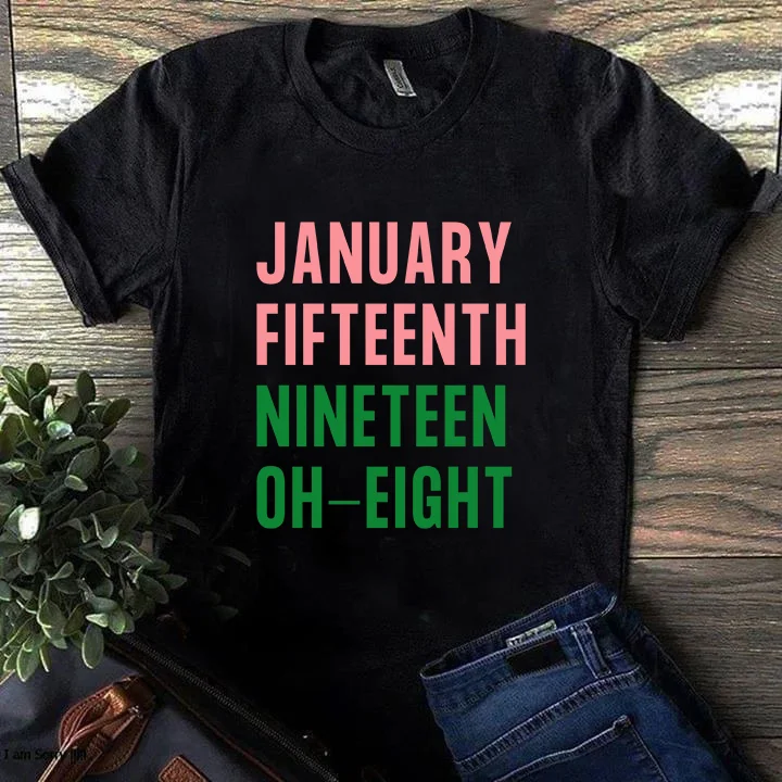 JANUARY FIFTEENTH NINETEEN OH-EIGHT T-shirt