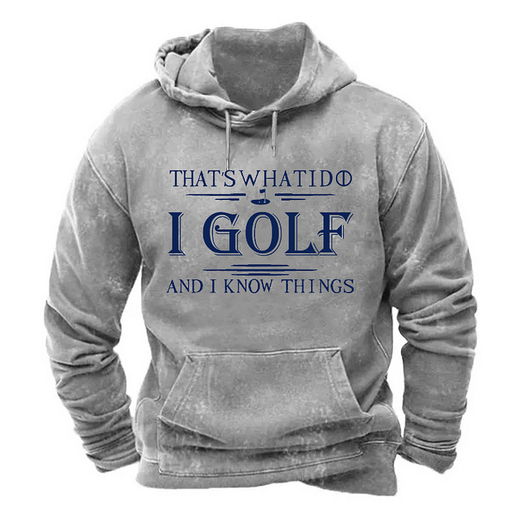 That's What I Do I Golf And I Know Things Hoodie socialshop
