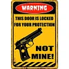Warning Door is Locked for Your Protection Not Mine - Vintage Metal Signs(12*16Inch) - Warning