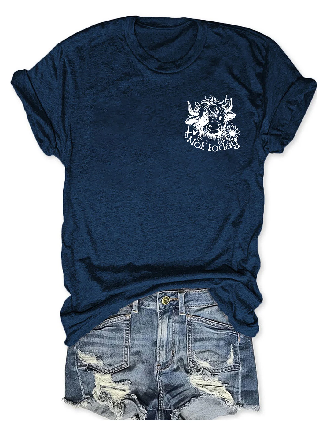 Not Today Heifer T-Shirt