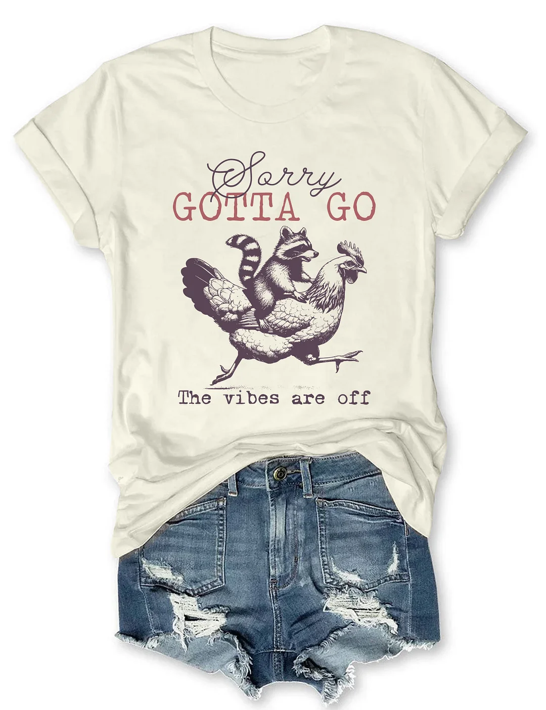 Sorry Gotta Go The Vibes Are Off T-shirt