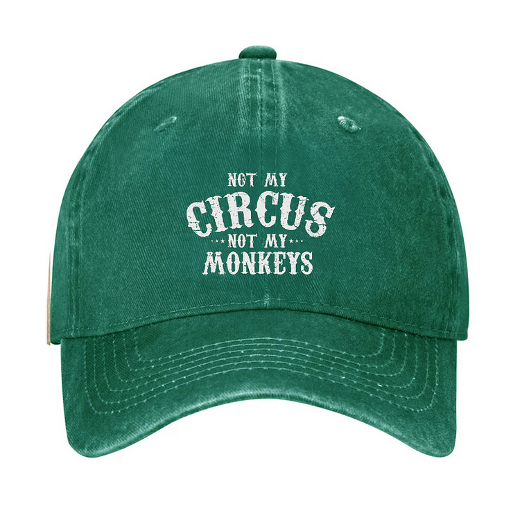 Not My Circus, Not My Monkeys Hat