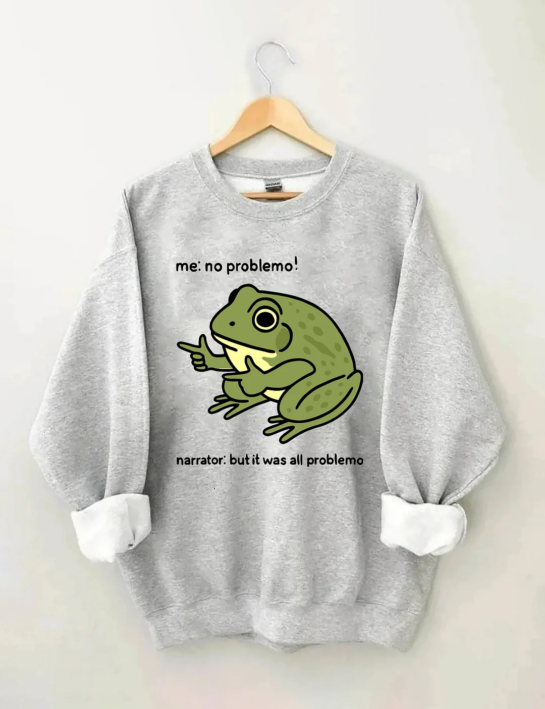 Funny Frog Me No Problemo Sweatshirt