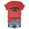 Faithful As Fuck 49ers Tee