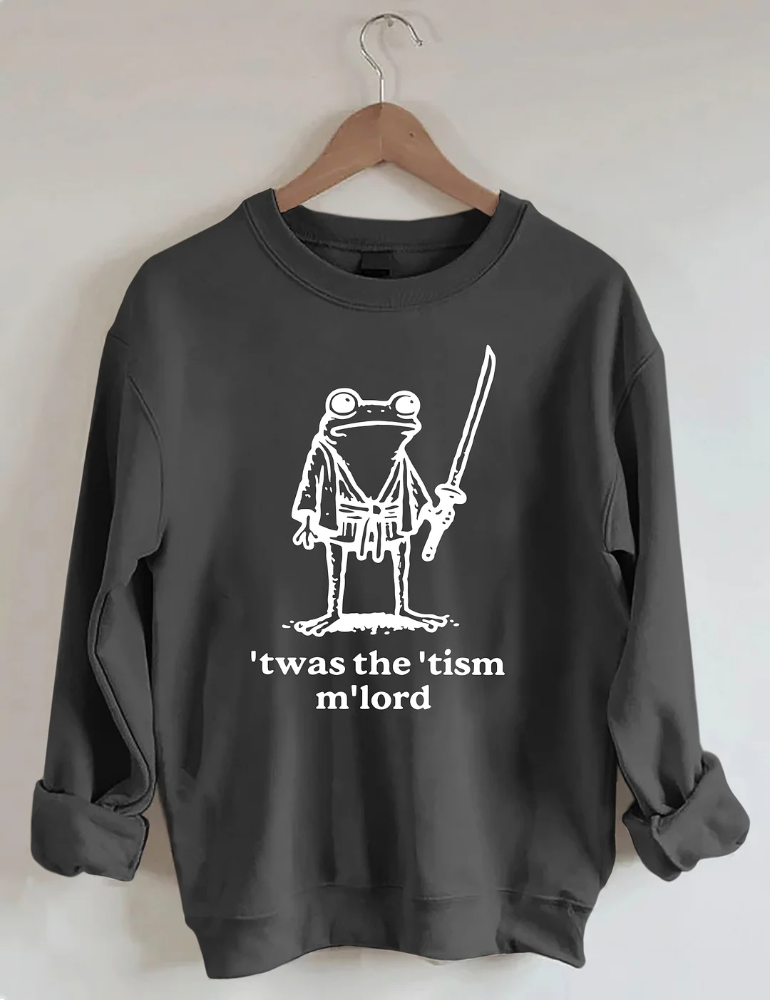 T'was The 'Tism M'lord Sweatshirt