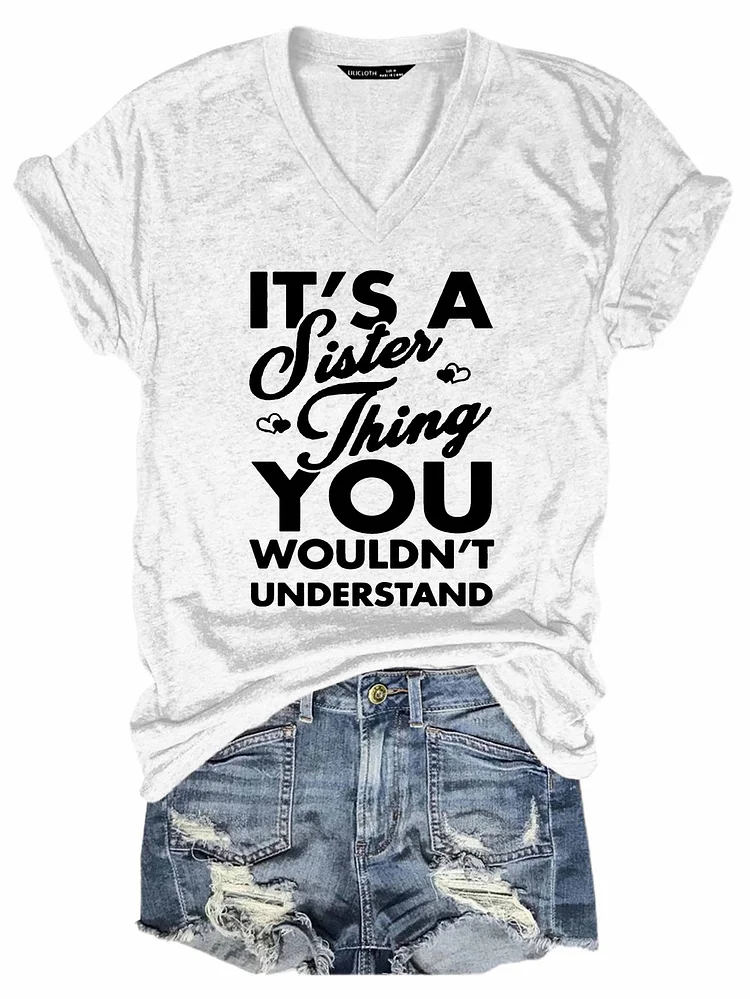 Bestdealfriday It’S A Sister Thing You Wouldn’T Understand Women's V Neck T-Shirt