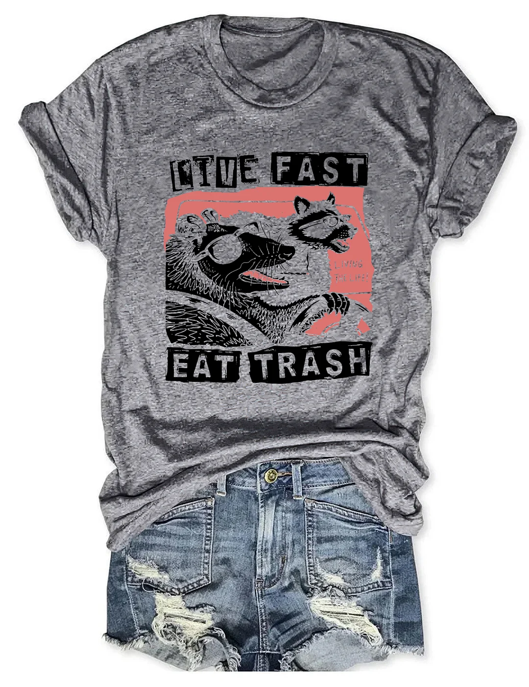 Live Fast Eat Trash T-shirt