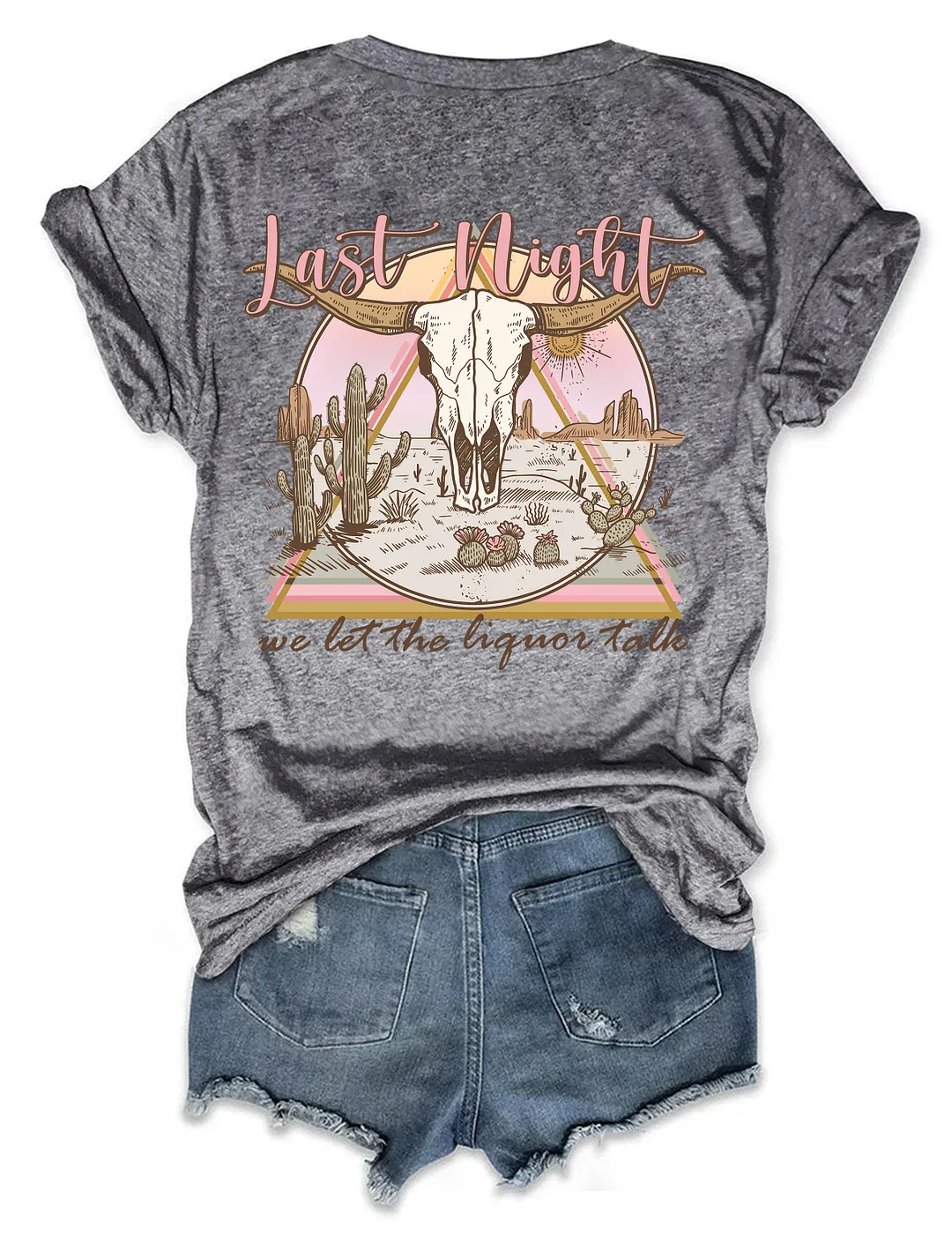 Last Night We Let The Liquor Talk T-shirt