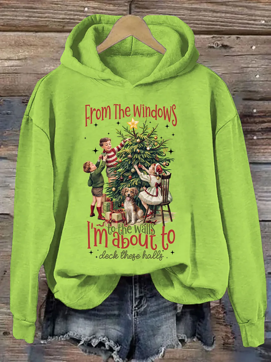 From The Windows To The Walls I'm About To Deck These Halls Hoodie