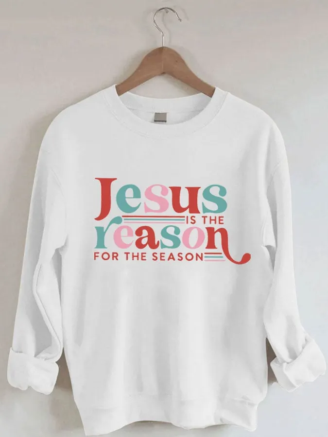 Women's Retro Jesus Is The Reason For The Season Print Long Sleeve Sweatshirt