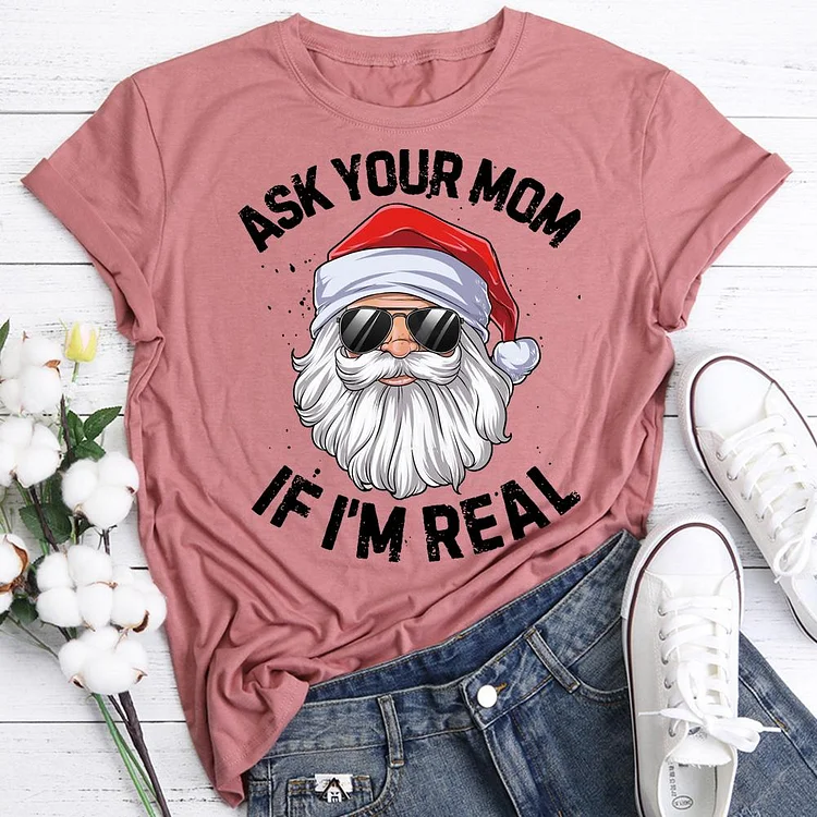 Ask Your Mom If I'm Real T-Shirt-07673-Annaletters