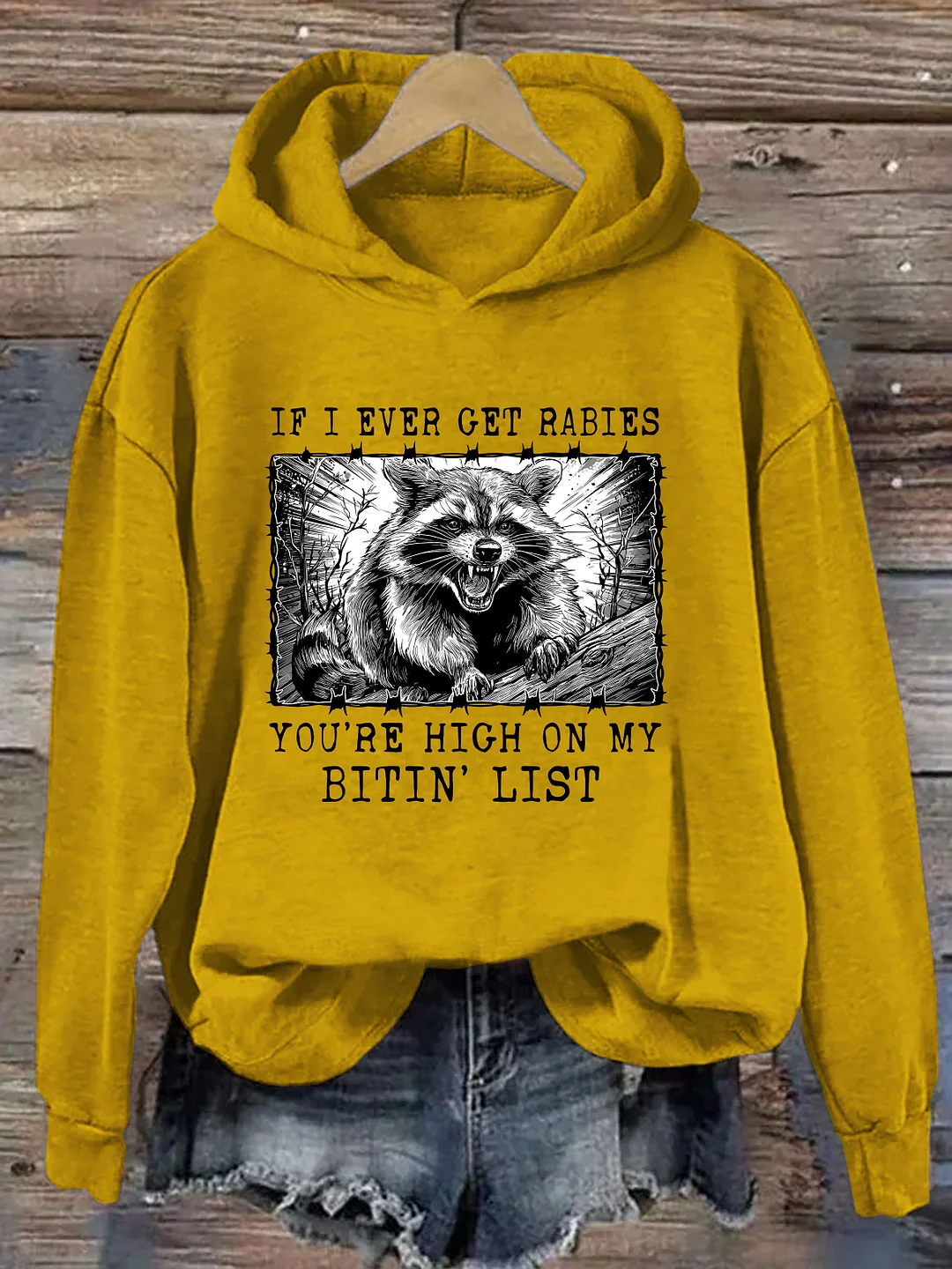 If I Ever Get Rabies You're High On My Bitin' List Hoodie