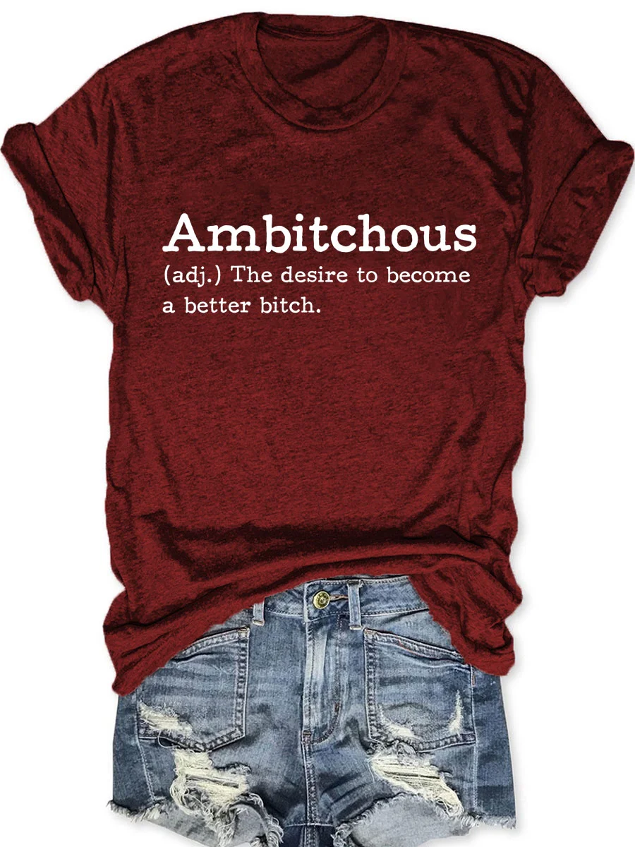 Ambitchous T-shirt