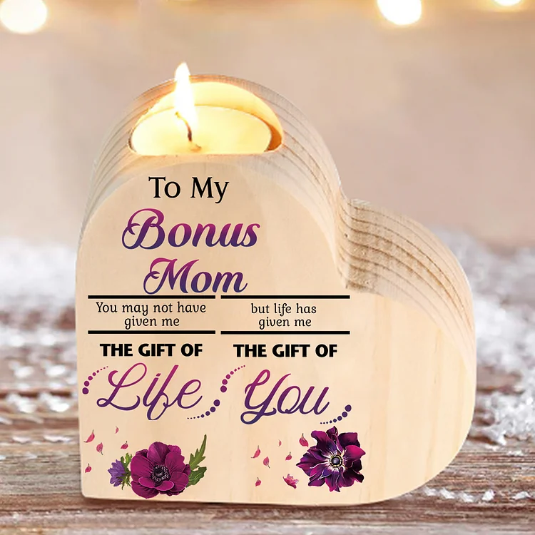 To My Bonus Mom Violet Flower Heart Candle Holder "Life Has Given Me The Gift of You" Wooden Candlestick