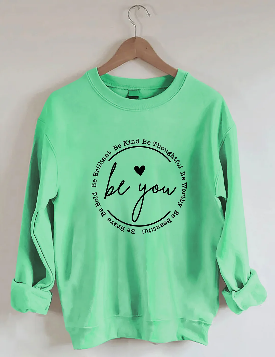 Be You Sweatshirt