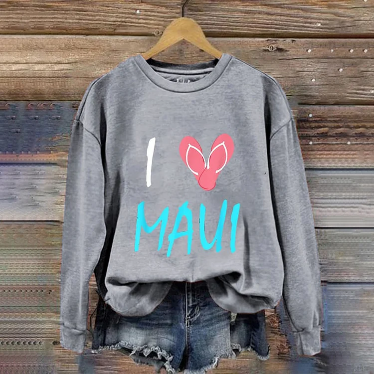 I Love Maui Crew Neck Long Sleeve Sweatshirt