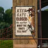 Keep Gate Closed No Matter What The Goats - Vintage Metal Signs - 20*30cm/30*40cm - Garden