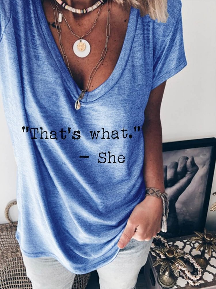 Bestdealfriday Thats What She Said Graphic V Neck Short Sleeve Loosetee