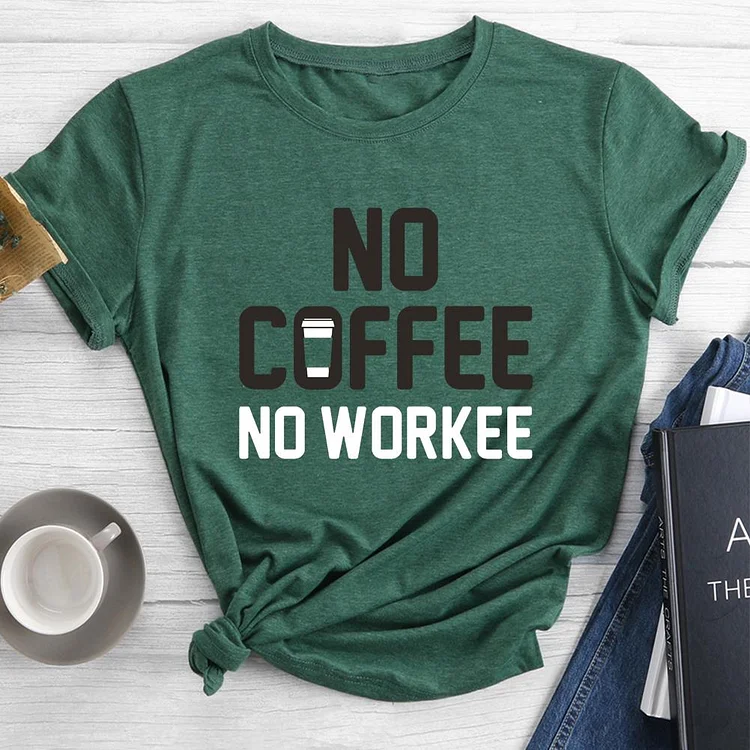 no coffee no work Round Neck T-shirt