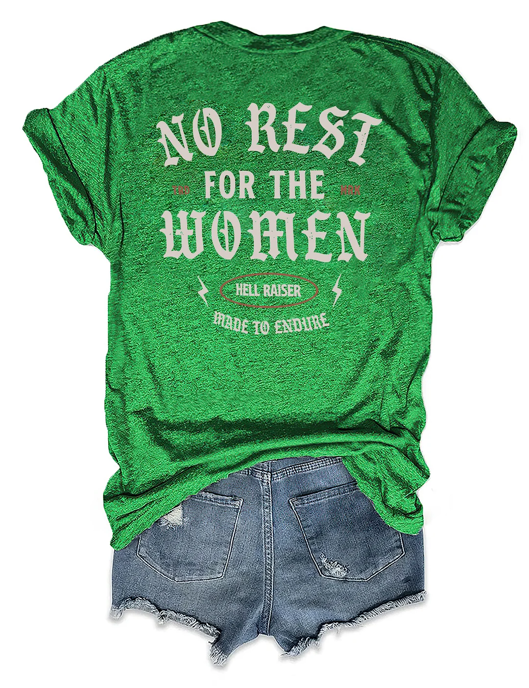 No Rest For The Women T-shirt