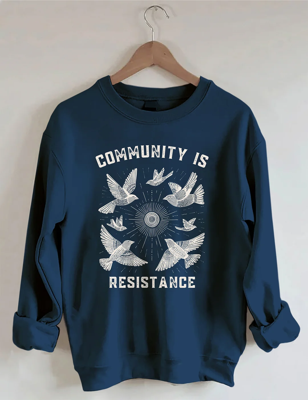 Community Is Resistance Sweatshirt