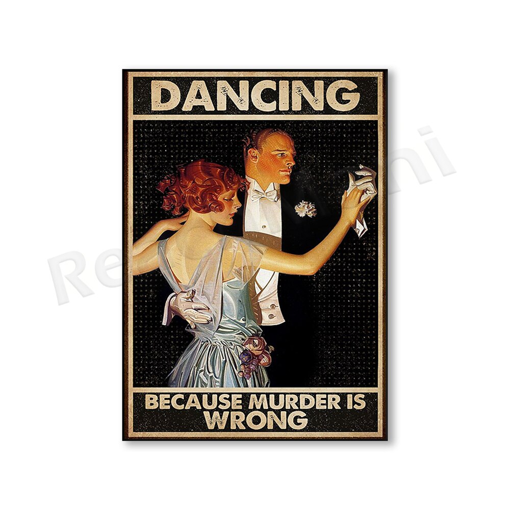 Dancing Because Murder Is Wrong Poster, Vintage Dance Poster Decorative Canvas Painting Art Print