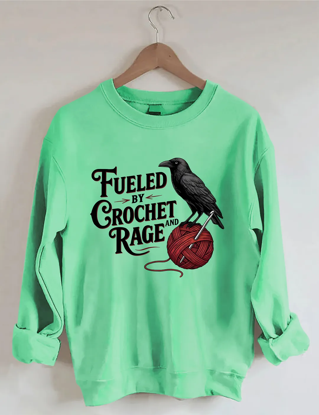 Fueled By Crochet And Rage Sweatshirt