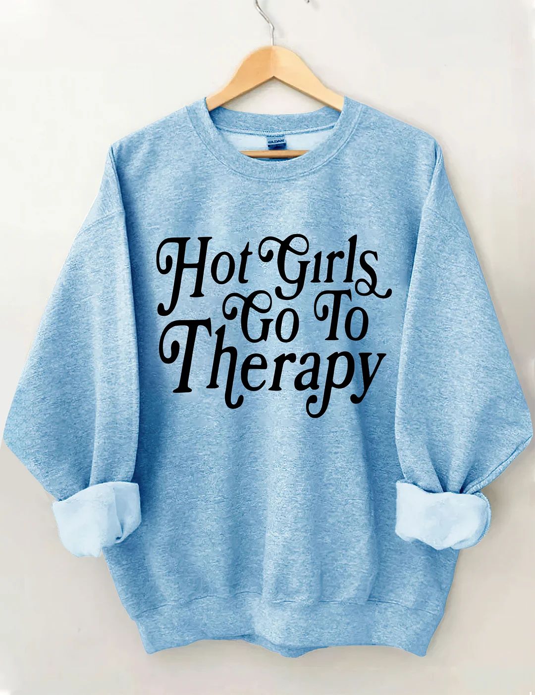 Hot Girls Go To Therapy Sweatshirt