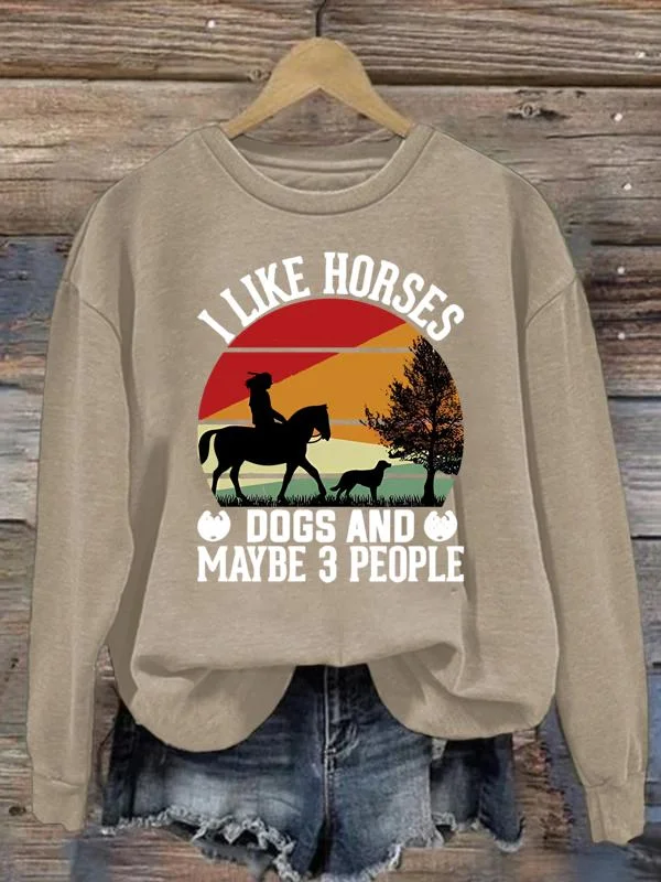 I Like Horses Dogs And Maybe 3 People Crew Neck Sweatshirt-0024826