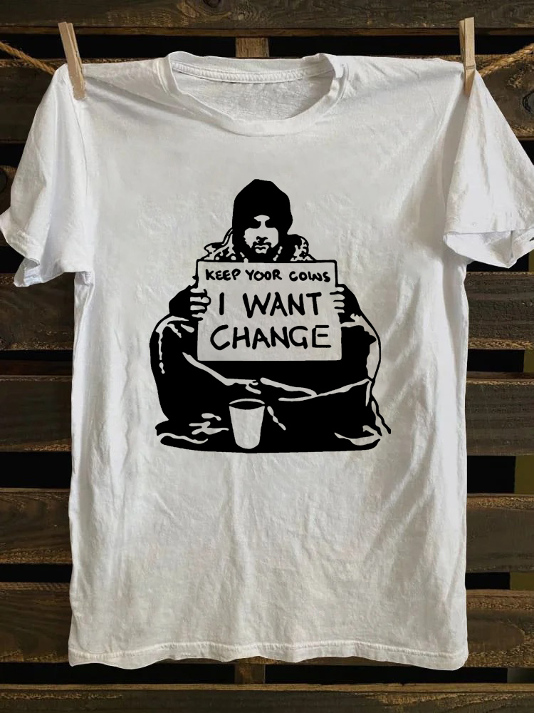 Keep Your Coins, I Want Change T-shirt